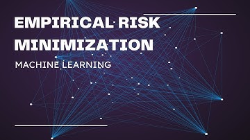 EMPIRICAL RISK MINIMIZATION