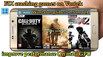 Winlator GLibc 7.1.5 Mod4 update |Fix crashing games on vortek|Improve performance For mali GPU