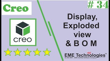 Creo Assembly Modelling -  Display, Exploded view & B O M
