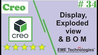 Creo Assembly Modelling -  Display, Exploded view & B O M