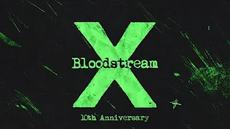 Ed Sheeran - Bloodstream (Official Lyric Video)