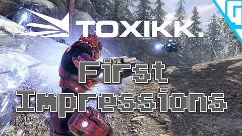 TOXIKK: First Impressions