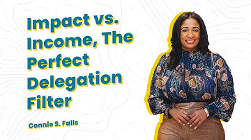 The Perfect Filter to Delegate // Connie S. Falls