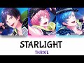 [B-Project] STARLIGHT - THRIVE - Lyrics (Kan/Rom)