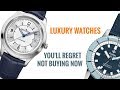 Luxury Watches You'll Regret Not Buying Now | Watch Chronicler