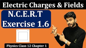 NCERT Exercise 1.6 Physics Class 12 | Exercise 1.6 Class 12 Physics | 1.6 Physics Class 12