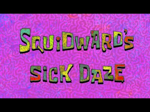 SpongeBob SquarePants Squidward S Sick Daze