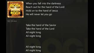 Walk With Jesus (with Lyrics) John Michael Talbot/Monk Rock