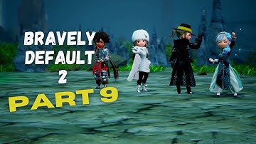 BRAVELY DEFAULT 2: Gameplay Walkthrough Part 9 (No Commentary) [Full Game]
