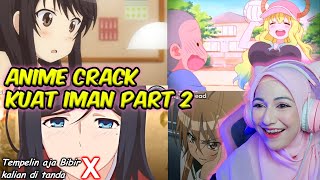 REACTION ANIME CRACK LAGI !!! IBAD CRACK WAIFU SEJUTA UMAT