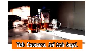 Teh Cascara Minuman Herbal Dari kulit Kopi Cherry