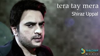 Shiraz Uppal - TU HAI MERI | Tera Tay Mera chords