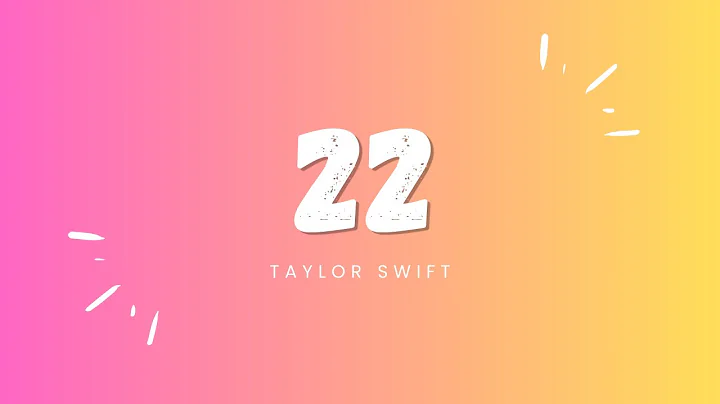 Taylor swift - 22 (Taylor's Version) (Lyrics)