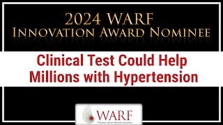 Clinical Test Could Help Millions with Hypertension: 2024 WARF Innovation Award Nominee
