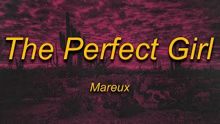 Mareux - The Perfect Girl (TikTok Remix) [Lyrics]