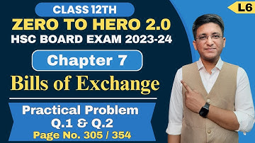 Chapter 7 || Bills of Exchange || Practical Problem Q.1 & Q.2 | Page No. 305 | Class 12th |