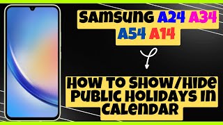 How to Show/Hide Public Holidays In Calendar Samsung A24 / A34 / A54 / A14 screenshot 5