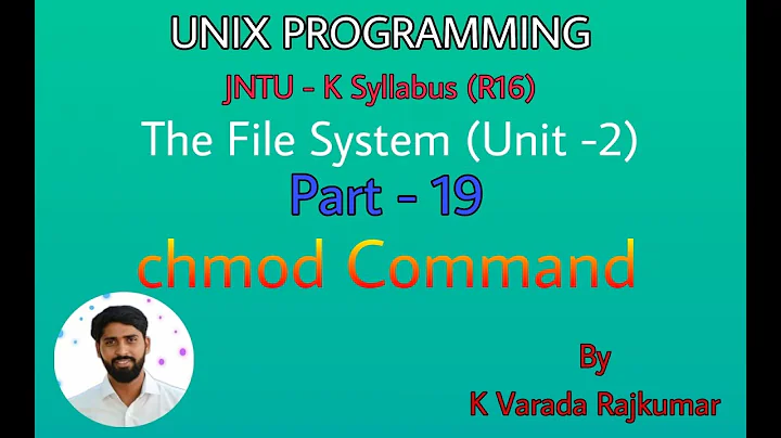 UNIX Programming (Part - 19) The File System (The Chmod Command Changing File Permissions)