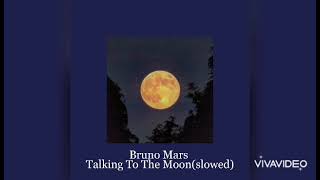 Bruno Mars - Talking To The Moon(slowed)