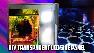 DIY Transparent LCD Screen PC Sidepanel For Cheap (Better Version)