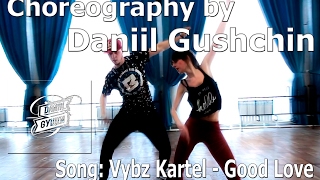 Daniil Gushchin Choreography song: Vybz Kartel - Good Love