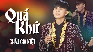 CHÂU GIA KIỆT 2023 [ PHỐI MỚI ] - QUÁ KHỨ [ MV OFFICIAL ] | Này người ơi đừng khóc dấu có nước mắt..