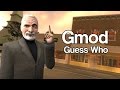 Who's Who? (Gmod Guess Who)