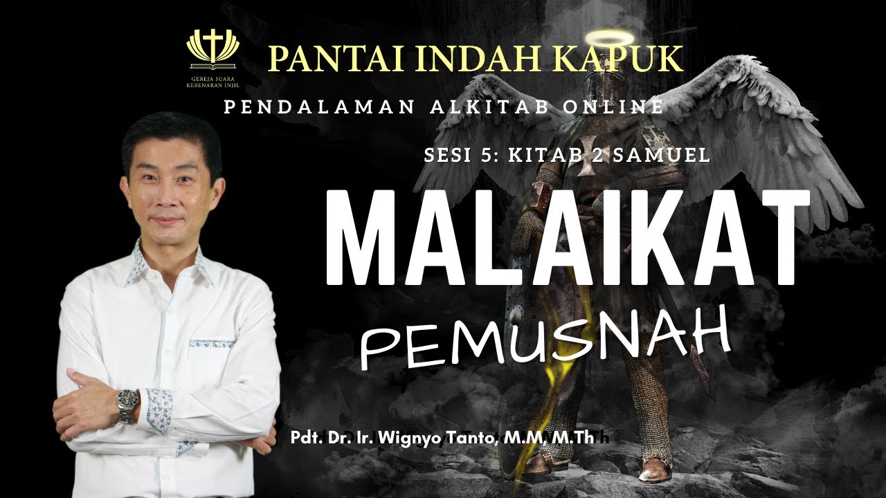 Kitab 2 Samuel (Sesi 5) - Malaikat Pemusnah - Pdt. Dr. Ir. Wignyo Tanto, M.M, M.Th