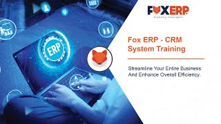 Fox ERP - CRM System | CRM System Training with FOX ERP screenshot 3