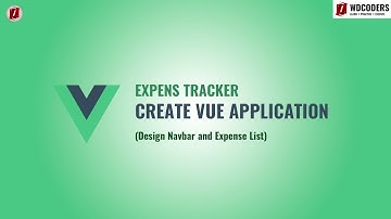 Create Vue Application Design Navbar and Expense List
