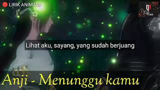 Status WA Menunggu Kamu (ANJI)
