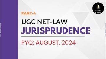 4. JURISPRUDENCE - PYQs | UGC NET LAW (PAPER-2)(AUGUST, 2024) | @legalworldeducation