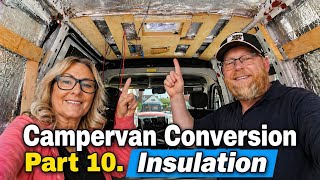Van Conversion Part 10 - Let's insulate this thing 😀
