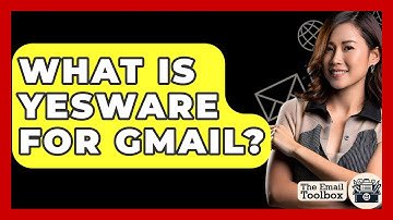 What Is Yesware For Gmail? - TheEmailToolbox.com