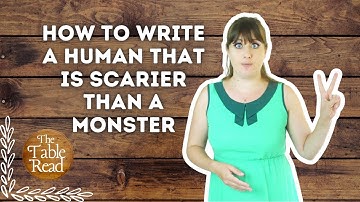 How To Write Humans That Are Scarier Than Monsters - JJ Barnes Writing Advice on The Table Read