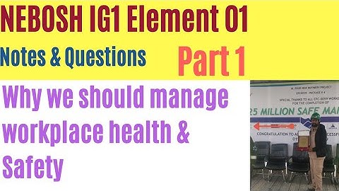 Nebosh IG1 element 1 notes - part 1 | Nebosh IGC 1 training video | New Syllabus | drop email 4 PDF