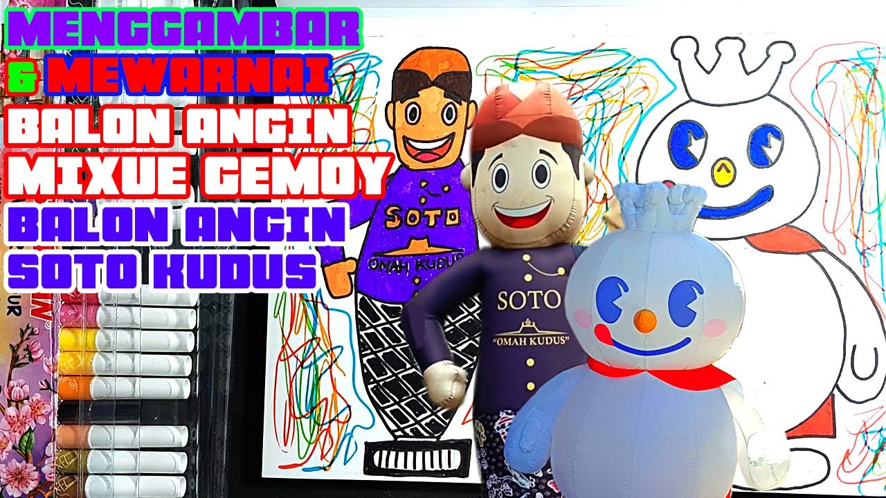 MENGGAMBAR &  MEWARNAI BALON ANGIN MIXUE GEMOY DAN BALON ANGIN SOTO |   @duniakeenand