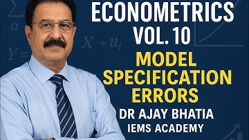 Model Specification Errors in Econometrics RESET Test, Causes, Remedies Vol. 10 for NET / GATE / IES