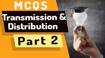 Important MCQS Transmission & Distribution part 2 Rk Rajput