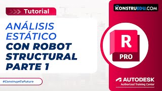 Análisis Estático en Robot Structural - Parte 1 | Guía Completa Paso a Paso
