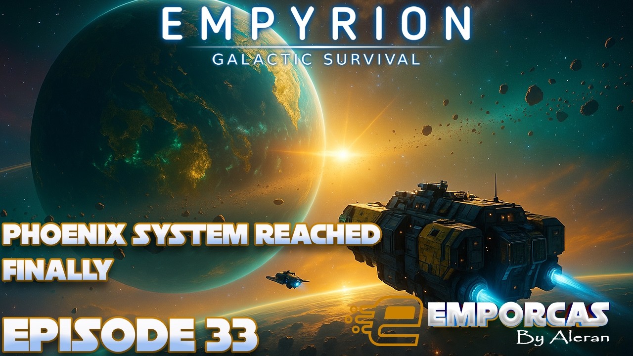 Phoenix System Reached - Finally - Empyrion Galactic Survival 2025 - Episode 33