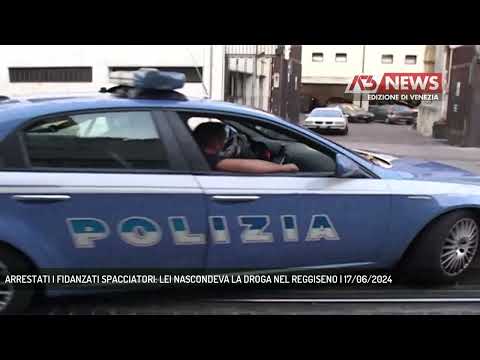 ARRESTATI I FIDANZATI SPACCIATORI: LEI NASCONDEVA LA DROGA NEL REGGISENO | 17/06/2024