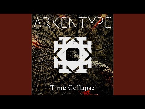 Arkentype — Time Collapse