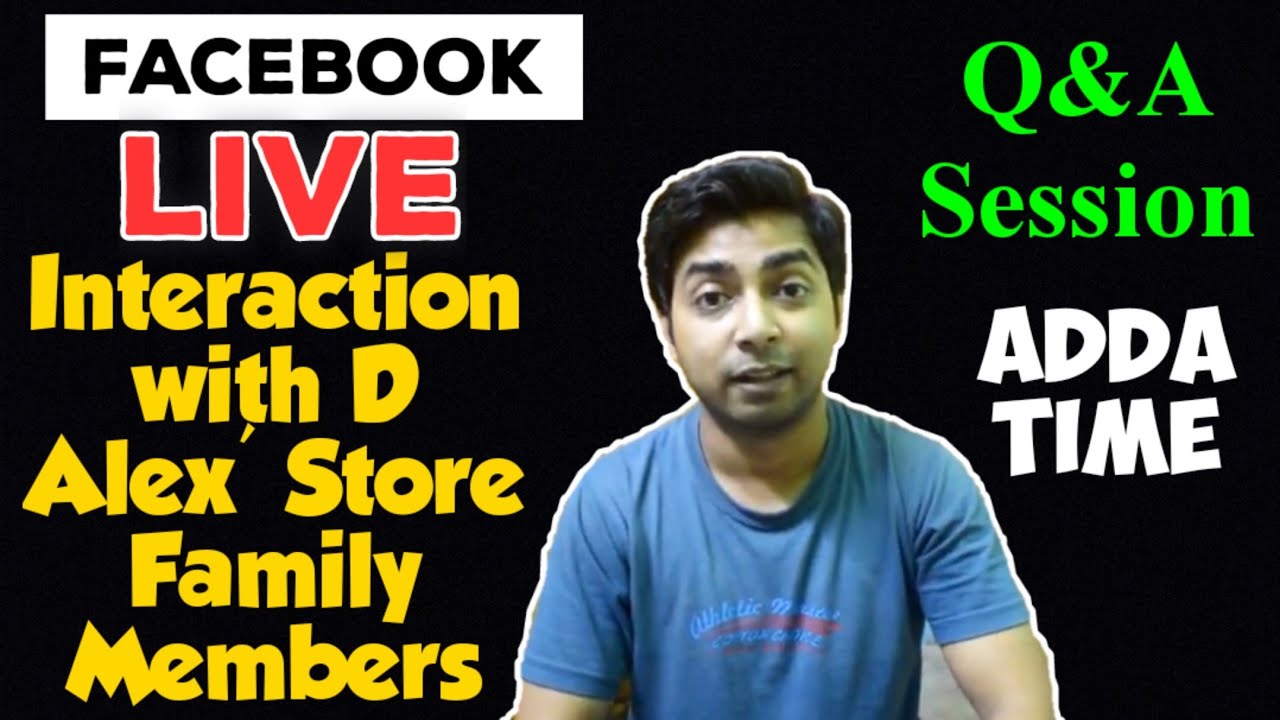 FACEBOOK LIVE SESSION FULL | ADDA WITH D ALEX' STORE FAMILY MEMBERS | Q & A🥰