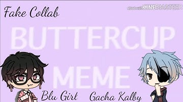 Buttercup Meme | Fake Collab with Blu Girl