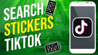 How To Search Stickers On Tiktok (2022)