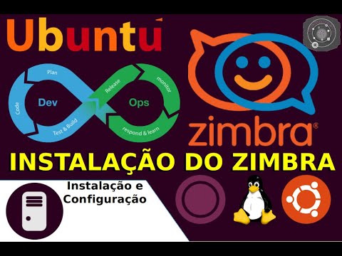 ? COMO instalar o ZIMBRA SERVER no GNU/Linux Ubuntu Server 18.04.x LTS