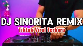 DJ SINORITA REMIX VIRAL TERBARU TIKTOK FULL BASS