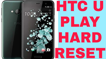 # Htc u play hard reset 100% done