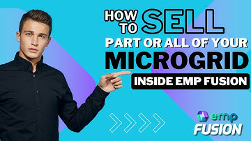 EMP Fusion Tutorial: How to sell part or all of your Microgrid